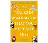22 Walks in Washington, DC That You Must Not Miss