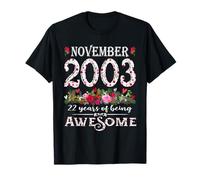 22 Year Old Awesome November 2003 Floral 22nd Birthday Tees T-Shirt