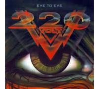220 VOLTS - 220 VOLT-EYE TO EYE