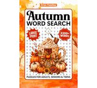 2200+ Words, Autumn Word Search For Adults Large Print: A Relaxing & Cozy Fall Themed Word Find Puzzles Book For Seniors, Autumn Wordsearch Activity Book With Solutions
