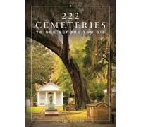 222 Cemeteries to See Before You Die