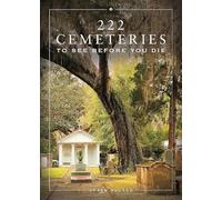 222 Cemeteries to See Before You Die