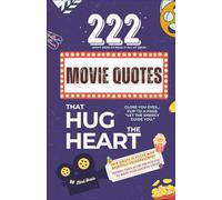 222 Movie Quotes That Hug The Heart: Quotes & Journal Book - Mental Healing, Inspire and Uplift Your Spirit | Special with Gratitude Journal Space for ... Touch Your Heart at the end (The Heart Time)