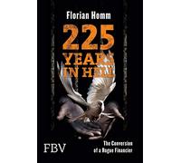 225 Years in Hell: The Conversion of a Rogue Financier