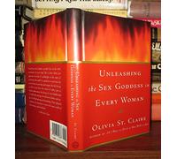 227 Ways to Unleash the Sex Goddess Within