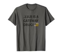 .22LR IS A GATEWAY DRUG Black Hunter Sports Shooters T-Shirt