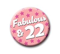 22nd Birthday Badge - 76mm Fabulous & 22 Pin Badge Button Birthday Gift for Her 0226