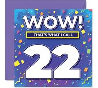 22nd Birthday Cards for Men Women - WOW Thats What I Call - Happy Birthday Card for 22 Year Old Man Woman Friend Auntie Sister Cousin, 145mm Bday Greeting Cards