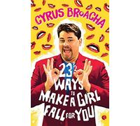 23 & 1/2 Ways to Make a Girl Fall for You