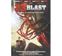 23 Blast: Based on an Incredible True Story
