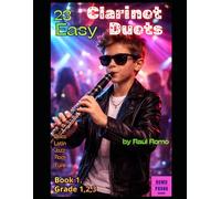 23 Easy Clarinet Duets: Cursos 1,2,3 . BOOK 1 . Rock, Jazz, Pop, Funk, Blues, Latin,Hip Hop,