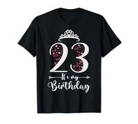 23 It's My Birthday Hearts Crown 23rd Birthday Gifts For Her T-Shirt