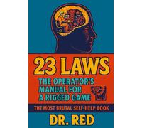 23 LAWS: The Operator's Manual for a Rigged Game
