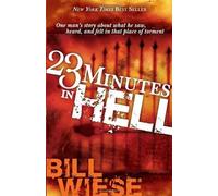 23 MINUTES IN HELL by WIESE BILL ( 2006 )