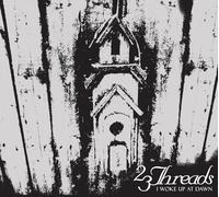 23 Threads - I Woke Up at Dawn