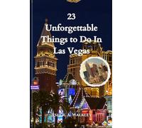 23 Unforgettable Things to Do In Las Vegas: Explore, Experience, and Photograph (A Traveler’s Guide)