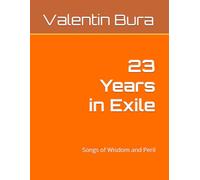 23 Years in Exile: Songs of Wisdom and Peril