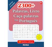 2300+ Palavras, Livro Caça-palavras Em Português: #4: 100 Puzzles e Soluções para o manter Entretido