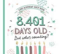 23rd Birthday Guest Book: Funny 23rd Birthday Decorations & Keepsake Memory & Fun Birthday Gifts for men and women - 23 Years - Decor Guestbook with beautiful pages for Wishes and Photos of Guests