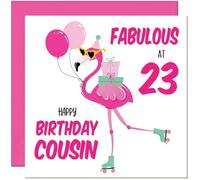 23rd Cousin Birthday Card - Fabulous Flamingo - Ladies Womens Pink Cute Cousins Birthday Card for 23 Year old twenty three, twenty third