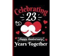 23rd Wedding Anniversary Notebook: Twenty-Three Years Celebration Journal for Husband and Wife - Funny Couples Keepsake Celebrating 23 Years of Marriage