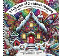 24 + 12 Days of Christmas Doodling with Fairy Treehouses and Story Starters. Creative Coloring Book #5: With 36 intricately designed Christmas Fairy ... Inspiration to Unwind and Express Yourself.)