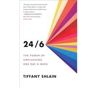 24/6: The Power of Unplugging One Day a Week