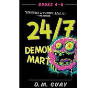 24/7 Demon Mart: Books 4-6 Omnibus: Books 4-6 Omnibus: 2 (24/7 Demon Mart Collections)