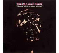 24-Carat Black - Ghetto: Misfortune's Wealth [VINYL]