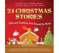 24 Christmas Stories: Faith and Traditions from Around the World