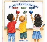 24 Colors for Little Learners: A Bright and Fun Introduction to Colors (A Toddler's Learning Series)