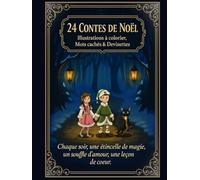 24 Contes de Noël - Illustrations à colorier, Mots cachés & Devinettes: Ce livre de Noël est un Calendrier de l'Avent à colorier original avec 24 ... de l'Avent - Coloriage Enfant de 6 à 11 ans