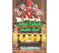 24-Day Sudoku Advent Calendar MEDIUM with Solutions | LARGE PRINT - ONE SUDOKU PER PAGE | From DEC 1-24 Christmas Eve Advent Calendar Sudoku | Sudoku ... | Unique Advent Calendar Idea for Adults