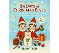 24 Days of Christmas Elves: A Magical Advent Coloring Book Filled with Mischievous Holiday Elves (Coloring Books)