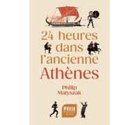 24 heures dans l'ancienne Athènes