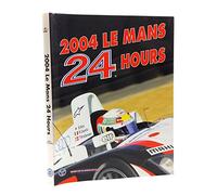 24 Heures De Mans 12-13, 2004 / 2004 Le Mans 24 Hours (Le Mans 24 Hours: The Official Year Book)