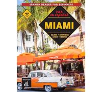 24 horas en espanol: Miami - Libro + Audio MP3 descargable (A1) (Spanish reader for beginners)
