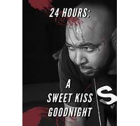 24 Hours: A Sweet Kiss Goodnight