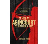 24 Hours at Agincourt