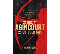 24 Hours at Agincourt