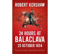 24 Hours at Balaclava: 25 October 1854