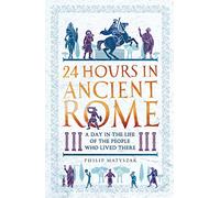 24 Hours in Ancient Rome
