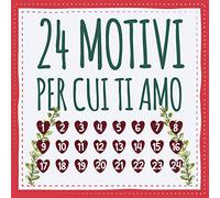 24 motivi per cui ti amo: calendario dell'Avvento - libro d'amore da compilare e regalare, regalo per uomo, donna, amico, fidanzata