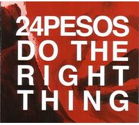 24Pesos - Do The Right Thing