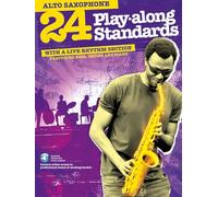 24 Playalong Standards Alto Saxophone. Includes Audio Online