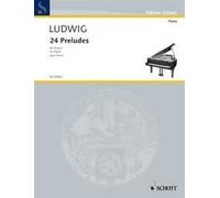 24 Preludes Peter Ludwig Book [Softcover] Piano Schott Music