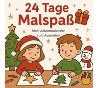 24 Tage Malspaß: mein Adventkalender zum Ausmalen