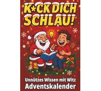 24 Tage unnützes Wissen mit Witz: Adventskalender zum Lachen, Lernen & Weitererzählen. Das perfekte Geschenkbuch für die Adventszeit! (Unnützes Wissen ... Staunen und Angeben beim nächsten Smalltalk.)