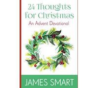 24 Thoughts for Christmas: An Advent Devotional