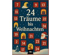 24 Träume bis Weihnachten: Ein Adventskalender zum Vorlesen
